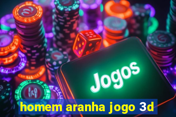 homem aranha jogo 3d